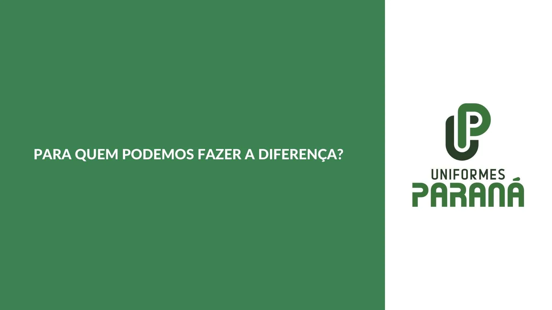 Para Quem Podemos Fazer a Diferença?